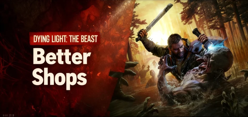 Dying Light: The Beast — Мод «Лучшие магазины» v1.3